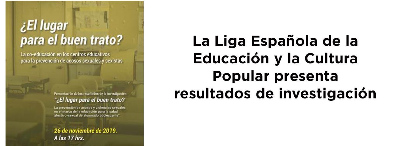 La Liga Española de la Educación y la Cultura Popular presenta resultados de investigación "El lugar para el buen trato" - Plataforma de ONG de Acción Social